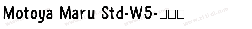 Motoya Maru Std-W5字体转换